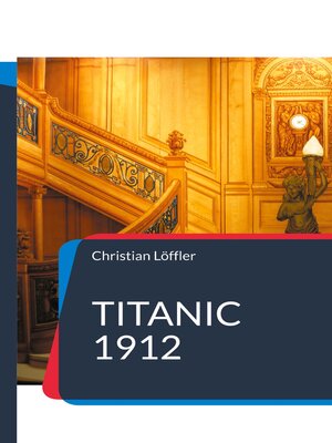 cover image of Titanic 1912